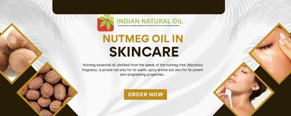 Nutmeg Oil in Skincare Nutmeg Oil in Skincare