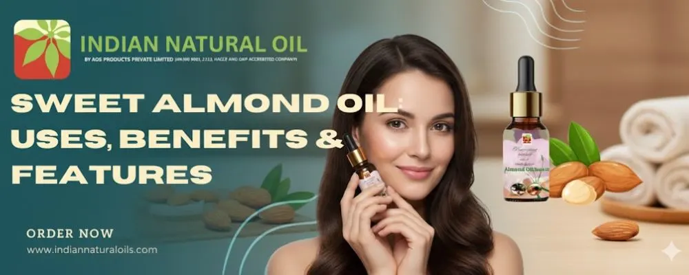 Sweet Almond Oil: Sweet Almond Oil: